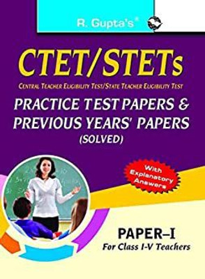 CTET: Previous Papers & Practice Test Papers (Solved): Paper-I (For Class I-V Teachers) By R.Gupta(Paperback, R.Gupta)
