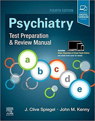 Psychiatry Test Preparation and Review Manual(English, Paperback, Spiegel J Clive MD)