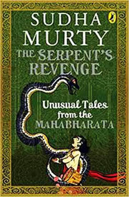 The Serpents Revenge - Unusual Tales From The Mahabharata(Paperback, Sudha Murthy)