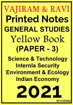 Vajiram And Ravi - Printed Notes - Yellow Book - (Paper - 3) - Science & Technology, Internla Security, Environment & Ecology & Indian Economy (Photocopy) - 2021(Paperback, VAJIRAM & RAVI) Vajiram And Ravi - Printed Notes - Yellow Book - (Paper - 3) - Science & Technology, Internla Security, Environment & Ecology & Indian Economy (Photocopy) - 2021(Paperback, VAJIRAM & RAVI)