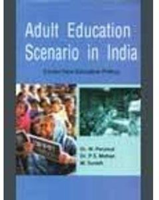 Adult Education Scenario In India: Under New Education Policy(Hardcover, M. Perumal, P.S. Mohan, M. Suresh)