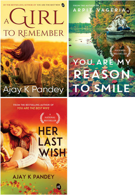 Romantic Bestsellers - A Girl To Remember + You Are My Reason To Smile + Her Last Wish (Set Of 3 Books)(Paperback, Ajay K Pandey/Arpit Vageria)