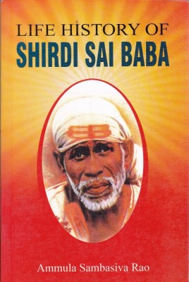 Life History Of Sai Baba(Paperback, Ammula Sambasiva Rao)