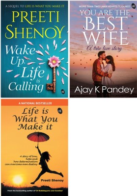 Romantic Bestsellers - Wake Up, Life Is Calling + You Are The Best Wife: A True Love Story + Life Is What You Make It (Set Of 3 Books)(Paperback, Preeti Shenoy/Ajay Pandey)