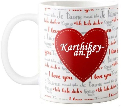 GNS I Love You Karthikeyan.p Romantic Wish 98 Ceramic Coffee Mug(330 ml)