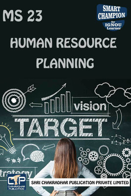 IGNOU MS 23 Help Book Human Resource Planning IGNOU Study Notes For Exam Preparations With Latest Previous Years Solved Question Papers (Latest Syllabus) IGNOU PGDHRM IGNOU PG Diploma In Human Resource Management IGNOU MBA MS-23(Paperback, BHAVYA KUMAR SAHNI) IGNOU MS 23 Help Book Human Resource Planning IGNOU Study Notes For Exam Preparations With Latest Previous Years Solved Question Papers (Latest Syllabus) IGNOU PGDHRM IGNOU PG Diploma In Human Resource Management IGNOU MBA MS-23(Paperback, BHAVYA KUMAR SAHNI)