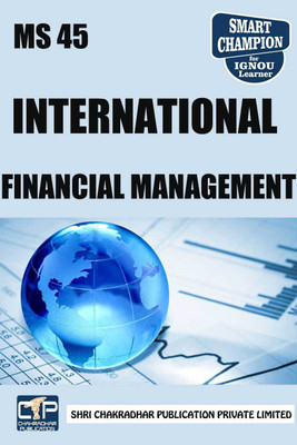 IGNOU MS 45 Help Book International Financial Management IGNOU Study Notes For Exam Preparations With Latest Previous Years Solved Question Papers (Latest Syllabus) IGNOU PGDFM IGNOU PG Diploma In Financial Management IGNOU MBA MS-45(Paperback, BHAVYA KUMAR SAHNI)