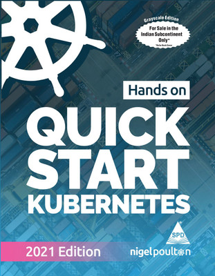 Quick Start Kubernetes (Grayscale Indian Edition)(Paperback, Nigel Poulton)