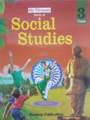 MY ULTIMATE BOOK OF SOCIAL STUDIES - 3(Paperback, NAVDEEP PUBLICATIONS)