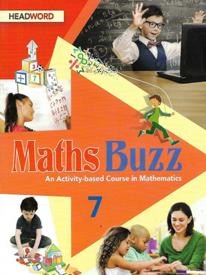 HEADWORD , MATHS BUZZ CLASS - 7 ( AN ACTIVITY - BASED COURSE MATHEMATICS )(English, Paperback, DIPALISENGUPTA)