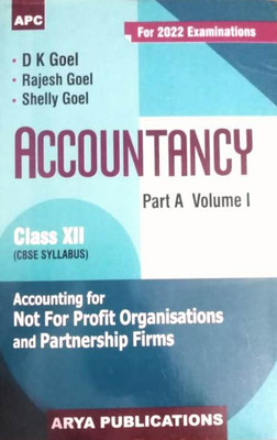 ACCOUNTANCY Part A Volume 1 Class XII(Paperback, D K GOEL, RAJESH GOEL, SHELLY GOEL)