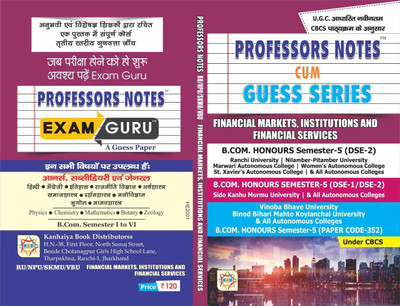 Professors Notes Cum Guess Series Financial Markets,institutions And Financial Services Semester 5(Paperback, KANHAIYA BOOK DISTRIBUTORS)
