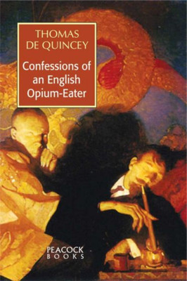 Confessions of an English Opium Eater(English, Paperback, Thomas De Quincey)