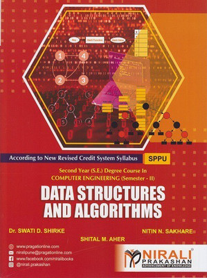 DATA STRUCTURES AND ALGORITHMS - Second Year (SE) Degree Course in Computer Engineering - Semester 2 - Savitribai Phule Pune University SPPU(Paperback, Dr. Swati D. Shirke, Nitin N. Sakhare, Shital M. Aher) DATA STRUCTURES AND ALGORITHMS - Second Year (SE) Degree Course in Computer Engineering - Semester 2 - Savitribai Phule Pune University SPPU(Paperback, Dr. Swati D. Shirke, Nitin N. Sakhare, Shital M. Aher)