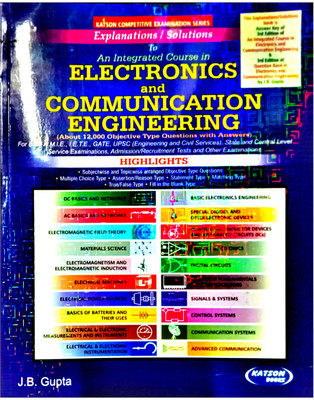 Explanations And Solutions To An Integrated Course In Electronics And Communication Engineering(Paperback, J. B. GUPTA)