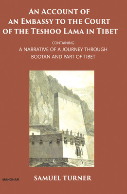 An Account of an Embassy to the Court of the Teshoo Lama in Tibet(English, Hardcover, Turner Samuel)