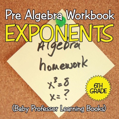 Pre Algebra Workbook 6th Grade(English, Paperback, Baby Professor)