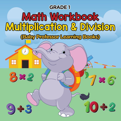 Grade 1 Math Workbook(Paperback, Baby Professor)