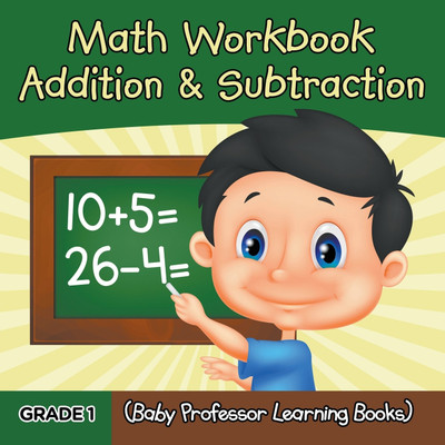 Grade 1 Math Workbook(Paperback, Baby Professor)