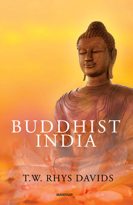 Buddhist India(English, Hardcover, Rhys Davids T.W.)