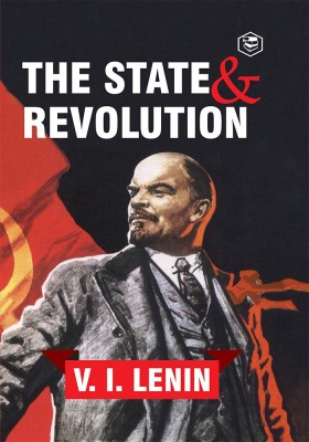 The State and Revolution(English, Paperback, Lenin Vladimir Ilich)