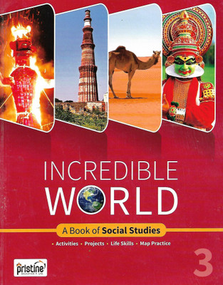 PRISTINE , INCREDIBLE WORLD ( A BOOK OF SOCIAL STUDIES ) CLASS - 3(English, Paperback, PRERNA PASRICHA)