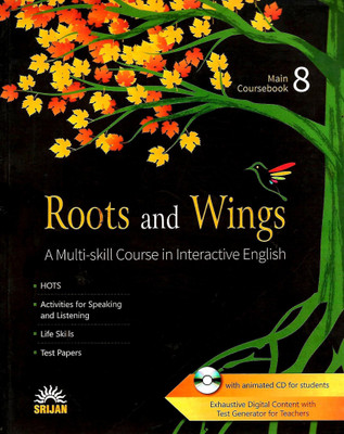 SRIJAN ROOTS AND WINGS MAIN COURSEBOOK CLASS - 8 ( A MULTI - SKILL COURSE IN INTERACTIVE ENGLISH )(English, Paperback, MADHULIKA SINGH)