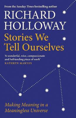 Stories We Tell Ourselves(English, Paperback, Holloway Richard)