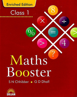 SRIJAN MATHS BOOSTER CLASS - 1 ( ENRICHED EDITION )(English, Paperback, S.N. CHHIBBER , G.D. DHALL)