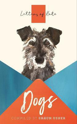Letters of Note: Dogs(English, Paperback, Usher Shaun)