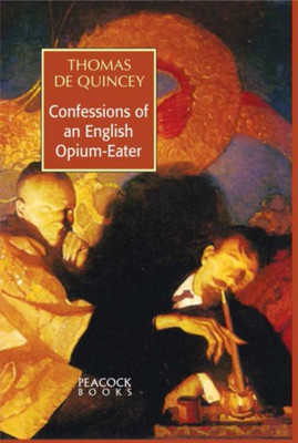 Confessions of an English Opium Eater(English, Hardcover, Thomas De Quincey)