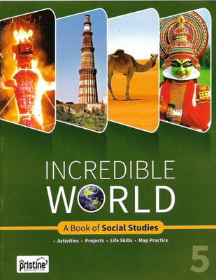 PRISTINE , INCREDIBLE WORLD ( A BOOK OF SOCIAL STUDIES ) CLASS - 5(English, Paperback, PRERNA PASRICHA)