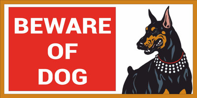 CREATIVE ADVERTISERS BEWARE OF DOG Emergency Sign