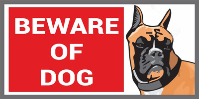 CREATIVE ADVERTISERS BEWARE OF DOG Emergency Sign