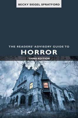 The Readers' Advisory Guide to Horror(English, Paperback, Spratford Becky Siegel)