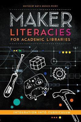 Maker Literacies for Academic Libraries(English, Paperback, unknown)
