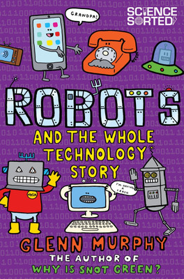 Robots and the Whole Technology Story(English, Paperback, Murphy Glenn)
