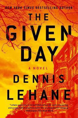 The Given Day(English, Paperback, Lehane Dennis)