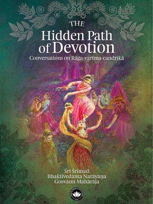 The Hidden Path of Devotion(Paperback, Srila Visvanatha Cakravarti Thakura, Sri Srimad Bhaktivedanta Narayana Gosvami Maharaja)
