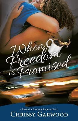 When Freedom Is Promised(English, Paperback, Garwood Chrissy)