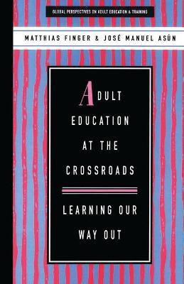 Adult Education at the Crossroads(English, Paperback, Finger Matthias)