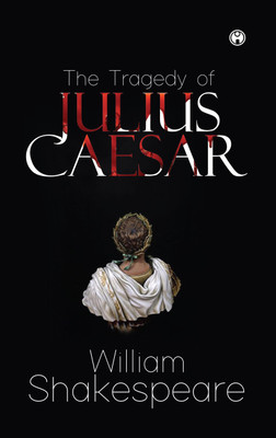 The Tragedy of Julius Caesar(Hardcover, William Shakespeare)