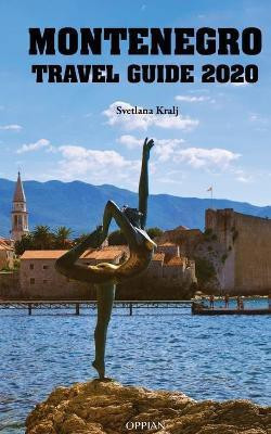 Montenegro Travel Guide 2020(English, Paperback, Kralj Svetlana)