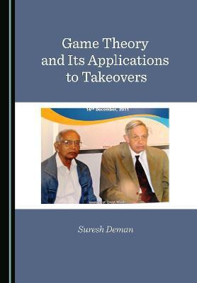 Game Theory and Its Applications to Takeovers(English, Hardcover, Deman Suresh)