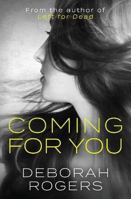 Coming for You(English, Paperback, Rogers Deborah)