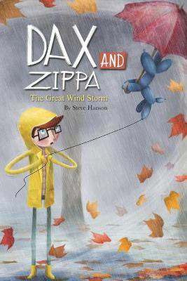 Dax and Zippa The Great Wind Storm(English, Paperback, Hanson Steve)