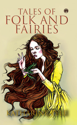 Tales of Folk and Fairies(Paperback, Katharine Pyle)