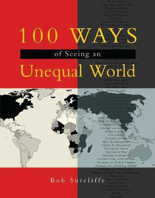 100 Ways of Seeing an Unequal World(English, Paperback, Sutcliffe Bob)