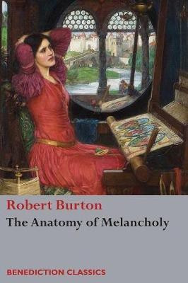 The Anatomy of Melancholy(English, Paperback, Burton Robert)