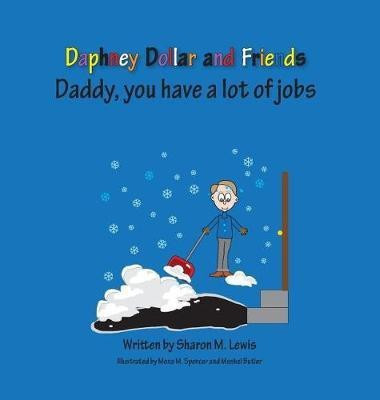 Daddy Has Lots of Jobs(English, Hardcover, Lewis Sharon M)